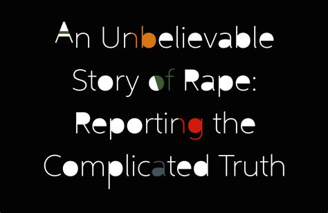 An Unbelievable Story of Rape .
